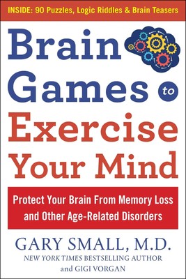 Brain Games to Exercise Your Mind: Protect Your Brain from Memory Loss and...