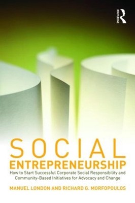 Social Entrepreneurship: How to Start Successful Corporate Social Responsibility