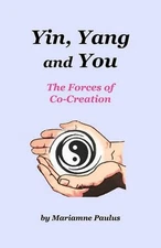 Yin, Yang and You: The Forces of Co-Creation by Diane Kennedy Pike (English) Pap