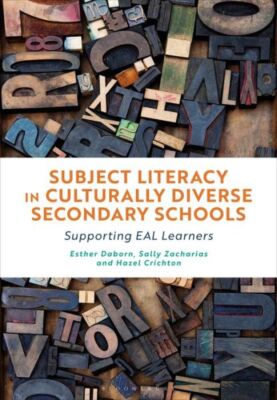 Subject Literacy In Culturally Diverse Secondary Schools: Supporting Eal Le...