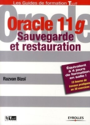 Oracle 11g: Backup & Restore - Razvan Bizoi - V640224