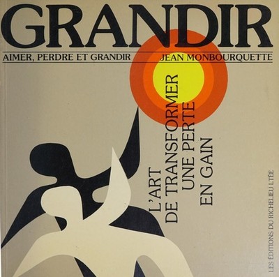 Aimer, Perdre et Grandir: L'art de transformer une perte en gain.
