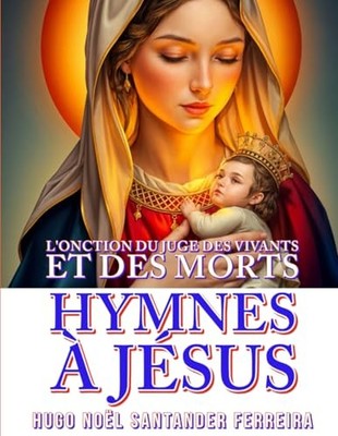 Santander Ferreira - Hymnen Jsus Die Salbung des Richters der Lebenden und - J555z
