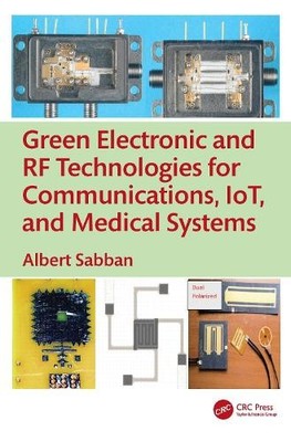 Green Electronic and RF Technologies for Communications, IoT,... - 9781041089735