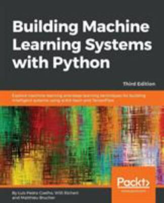 Building Machine Learning Systems with Python - Third Edition, Brand New, Fre...