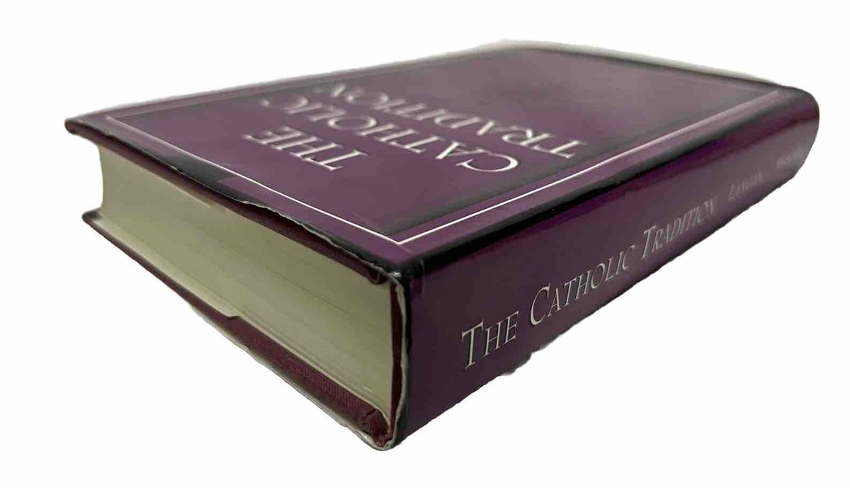 THE CATHOLIC TRADITION by Thomas Langan 1st Ed-1st Printing HCDJ