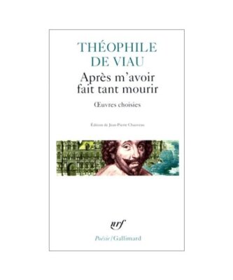 Apres M Avoir Fait Tant Mo, Theophile De Viau
