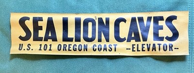 1950's Era Sea Lion Caves U.S. 101 Oregon Coast Cardboard Bumper Strip Sign