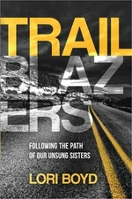 Trailblazers: Following the Path of Our Unsung Sisters (Paperback or Softback)
