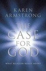 The Case for God: What religion really means - Hardcover - GOOD