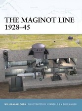 The Maginot Line 1928-45: No. 10 (F..., Allcorn, Willia