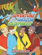 My Adventure to the Amazon Rainforest by Tanvi Sharma Paperback Book