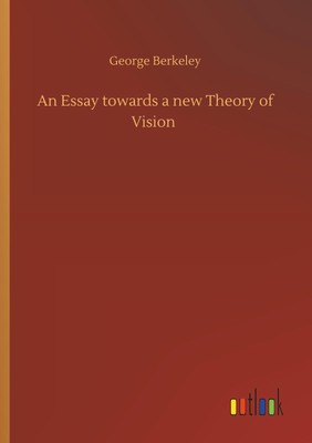 George Berkeley | An Essay towards a new Theory of Vision | Taschenbuch (2019)