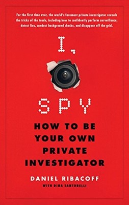 I, Spy: How to Be Your Own Private Investigator - Paperback - VERY GOOD