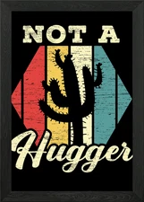 Not A Hugger Framed Wall Art Poster Canvas Print Picture