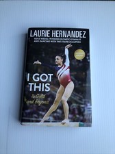 I Got This: To Gold and Beyond by Laurie Hernandez
