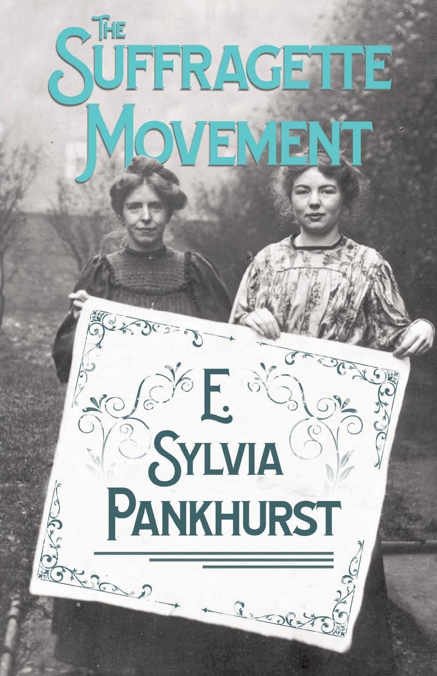Thumbnail - The Suffragette Movement | E. Sylvia Pankhurst | Taschenbuch |