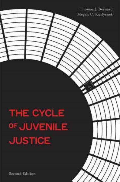Cycle of Juvenile Justice, Paperback by Bernard, Thomas J.; Kurlychek, Megan ...