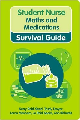 Nursing & Health Survival Guide: Maths & Medicat by Richards, Mrs Ann 0273720228