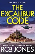 Rob Jones The Excalibur Code (Hardback) Hunter Files (UK IMPORT)