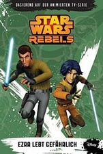 STAR WARS Rebels (zur TV­-Serie) 03 - Ezra lebt gefährli... | Buch | Zustand gut