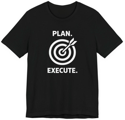 Plan Execute T-Shirt   Discipline Mindset Motivational Tee