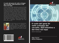 Olga Tacius (U. A.) | Il Ruolo Del Gene Hr Nello Sviluppo Del Cervello,...