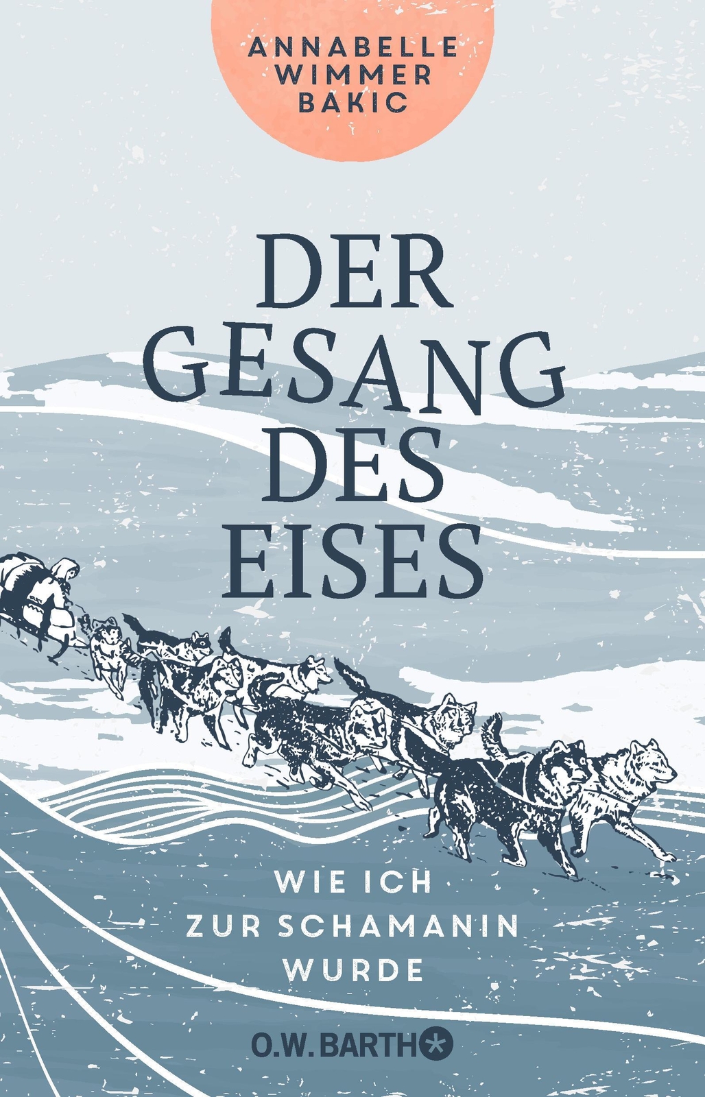 Der Gesang Des Eises Annabelle Wimmer Bakic