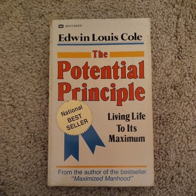 THE POTENTIAL PRINCIPLE by EDWIN LOUIS COLE-LIVING LIFE TO ITS MAXIMUM