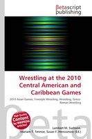 Lambert M. Surhone (U. A.) | Wrestling At The 2010 Central American And...