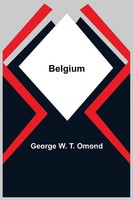 George W. T. Omond | Belgium | Taschenbuch | Englisch (2021) | Alpha Editions