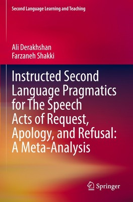 Instructed Second Language Pragmatics for The Speech Acts of Request, Apology, a