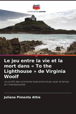 Le jeu entre la vie et la mort dans ' To the Lighthouse ' de Virginia Woolf Buch