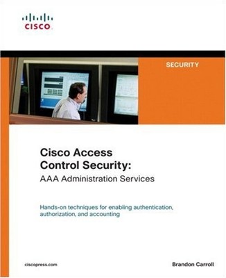 Cisco Access Control Security: AAA Administration Services,Brand