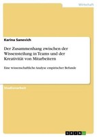 Der Zusammenhang Zwischen Der Wissensteilung In Teams Und Der KreativitäT Von Mi