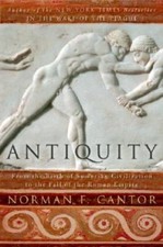 Antiquity: From The Birth Of Sumerian Civilization To The Fall Of The Roman...