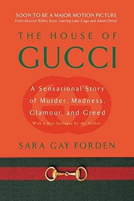 The House of Gucci: A Sensational - Paperback, by Forden Sara Gay - Very Good