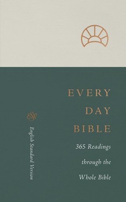 ESV Every Day Bible: 365 Readings through the Whole Bible (Paperback) (English)