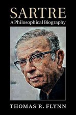 Sartre Philosophical Biography Thomas R. Flyn...