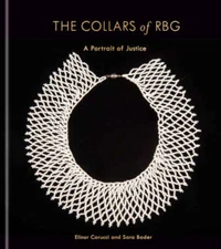 The Collars of RBG: A Portrait of Justice - Hardcover - VERY GOOD