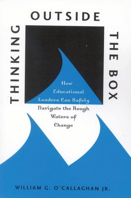 Thinking Outside the Box: How Educational Leaders Can Safely Navigate the Rough