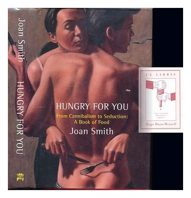 SMITH, JOAN (1953-) Hungry for you: essays and extracts 1996 First Edition Hard