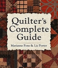 Quilter's Complete Guide: The Definitive How-to Manual by Two of America's Most