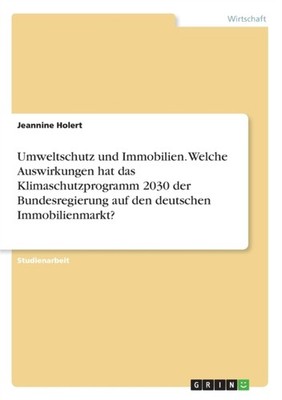 Holert - Umweltschutz und Immobilien. Welche Auswirkungen hat das Klim - G555z