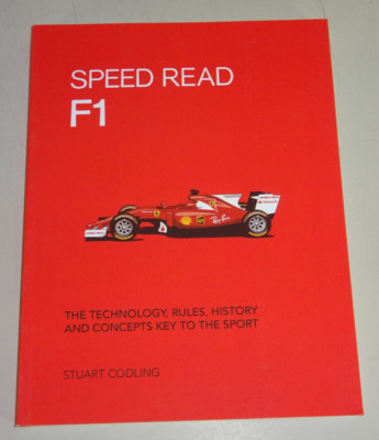 Speed Read F1: The Technology, Rules, History and Concepts Key Formula 1 Sport