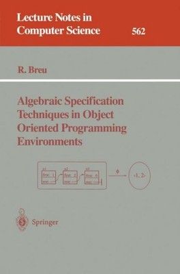 Algebraic Specification Techniques in Object Oriented Programming Environments R