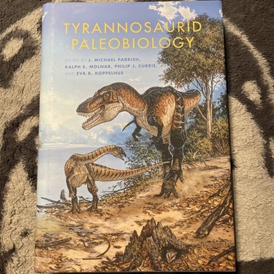 Tyrannosaurid Paleobiology by J. Michael Parrish (English) Hardcover Book