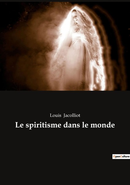 Le Spiritisme Dans Le Monde Louis Jacolliot Taschenbuch Kartoniert / Broschiert-image