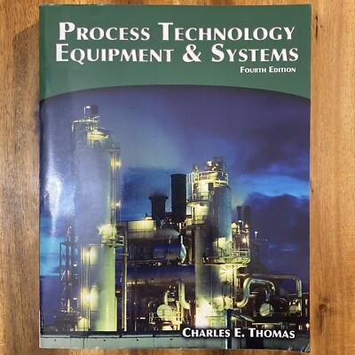 Process Technology Equipment and Systems Fourth 4th Edition Charles E. Thomas