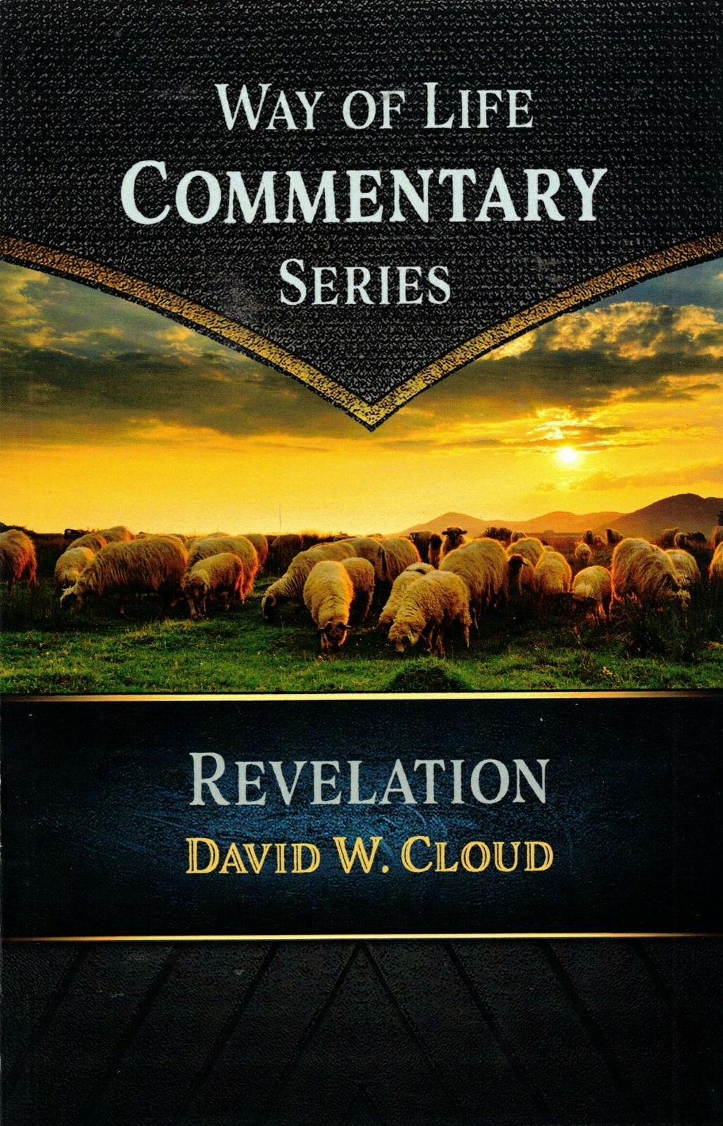 Way of Life Commentary: Revelation, by David W. Cloud